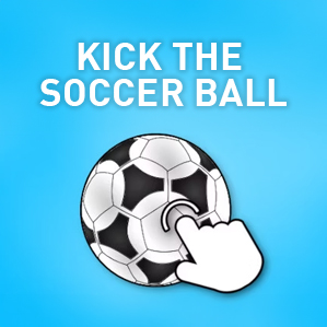 Kick the soccer ball
